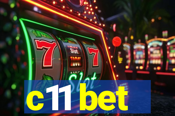 c11 bet